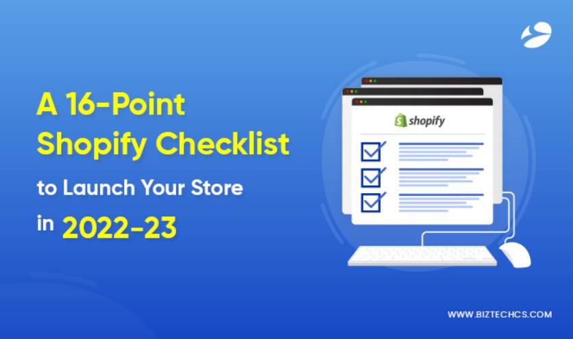 A 16 - Point Shopify Checklist to Launch Your Store