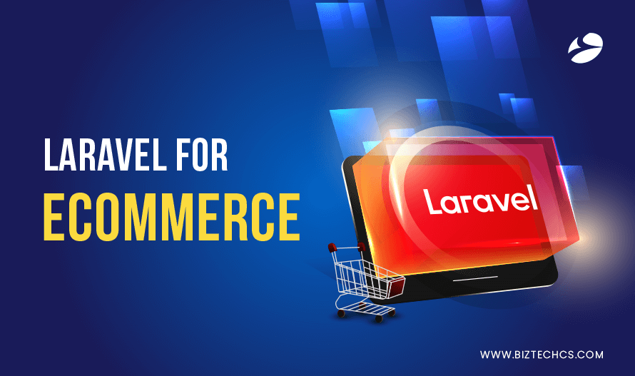 Why Choose Laravel for eCommerce Development?