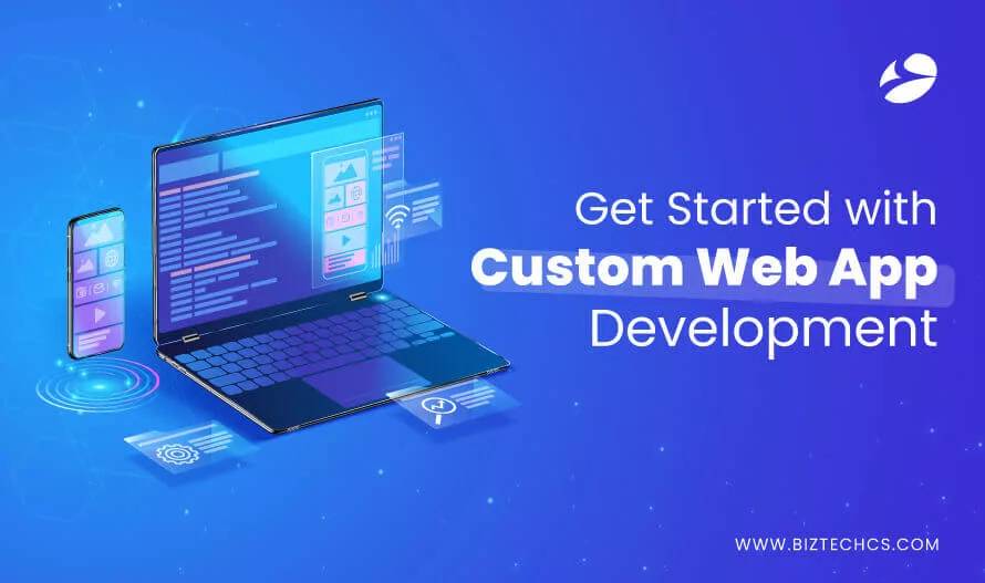 Custom Web Application Development: A Complete Guide