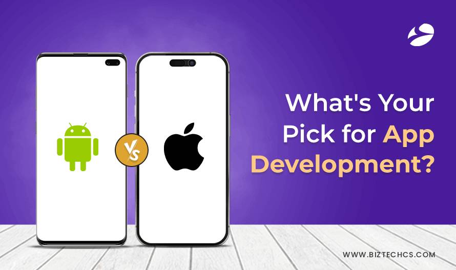 Comparing Android vs iOS Development: Which One is Best for Your Mobile App?