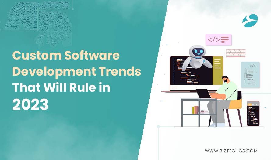 Custom Software Development Trends That Will Rule in 2026
