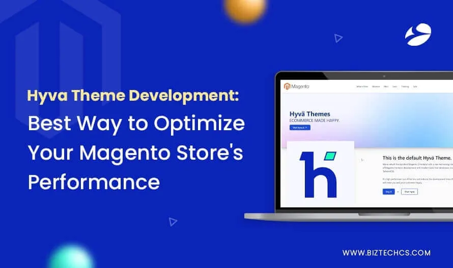 Hyva Theme Development: Best Way to Optimize Your Magento Store's Performance
