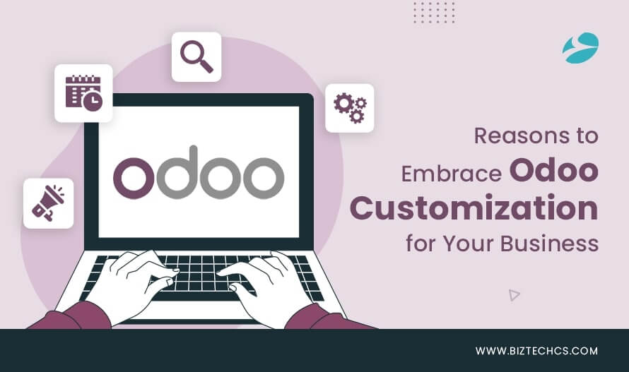 Beyond Off-the-Shelf: 6 Reasons to Embrace Odoo Customization for Your Business