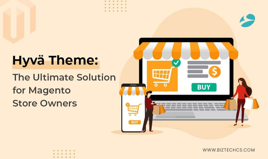 Why Choose Hyvä Theme for Magento Stores in 2026