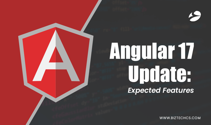 Everything About Angular 17 Update: Release Date, Features & More