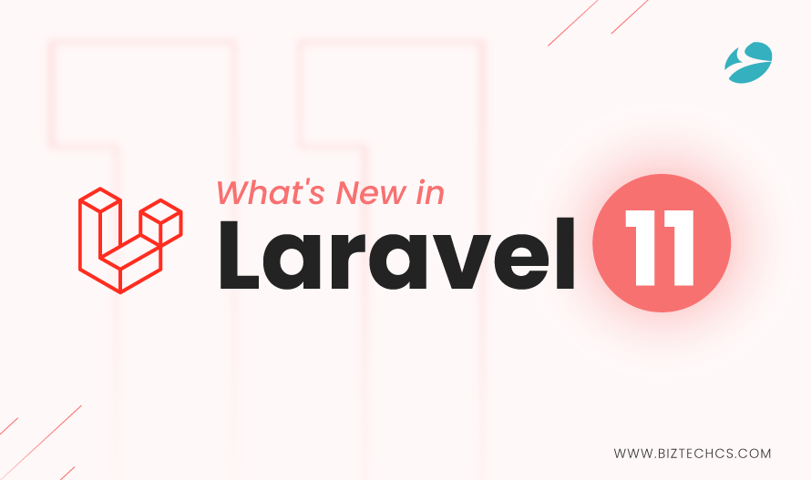 How to Upgrade to Laravel 11: New Features, Tips & Migration Guide