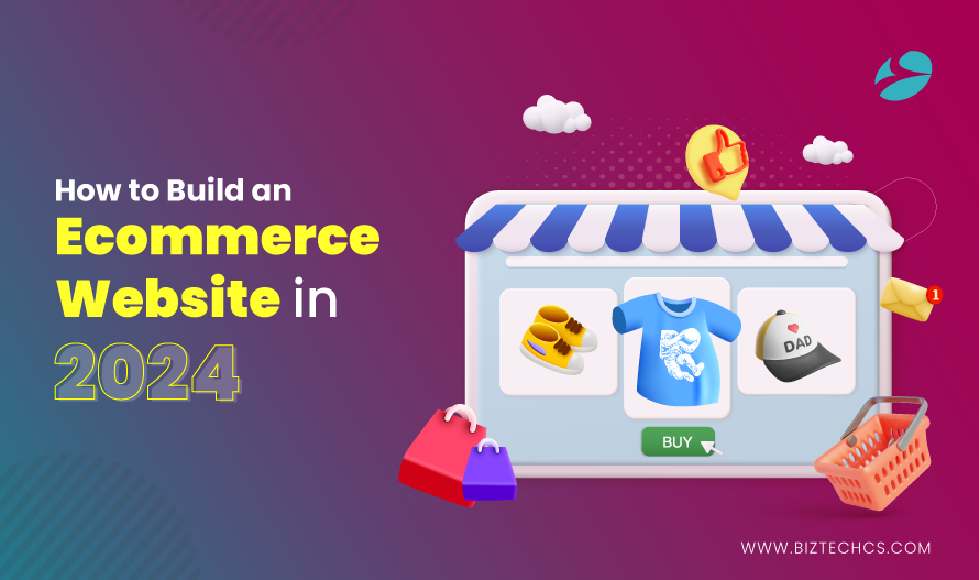 How to Build an Ecommerce Website in 2026? Step-by-Step Guide