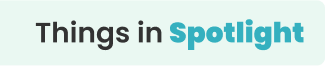Things in Spotlight