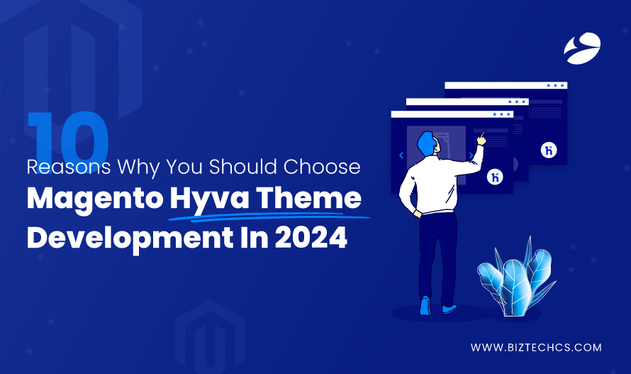 Top 10 Reasons to Choose Magento Hyva Theme Development In 2026