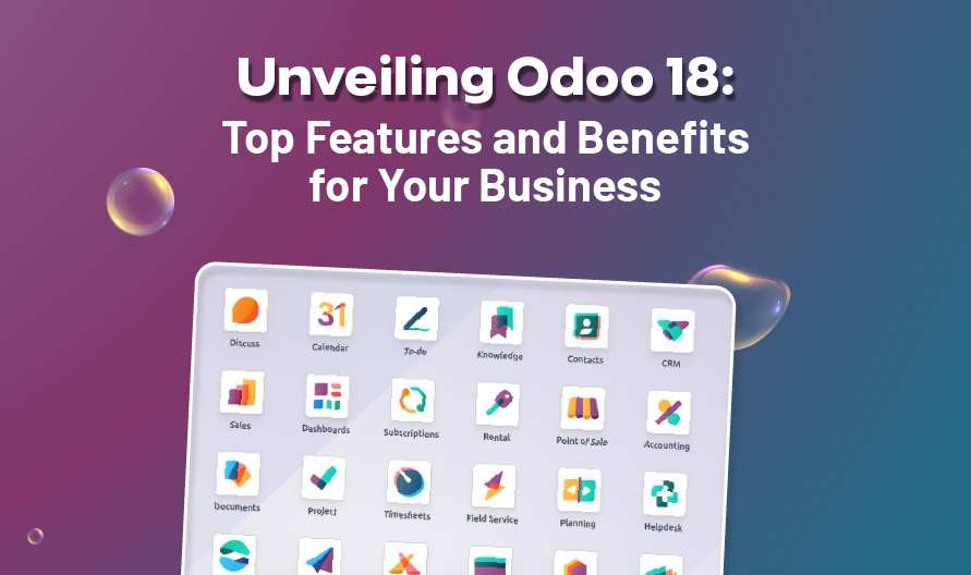 Odoo 18 Release: Features, Updates & What’s New