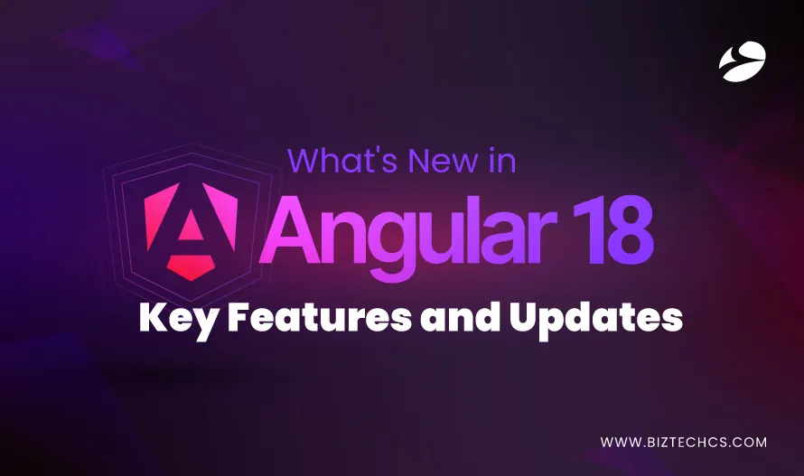 Angular 18 Features & Updates You Should Know