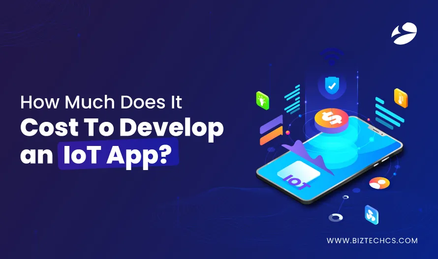 How Much Does It Cost to Develop an IoT App in 2026?