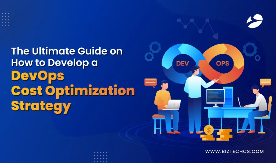 The Ultimate Guide on How to Develop a DevOps Cost Optimization Strategy