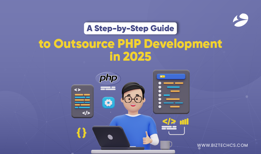 Why Outsource PHP Development in 2026: Benefits, Cost & Best Practices