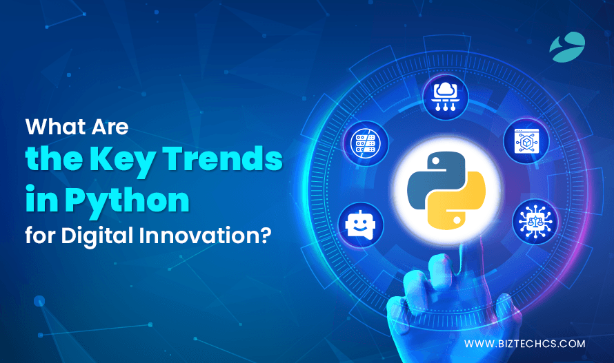 What Are the Key Trends in Python for Digital Innovation?
