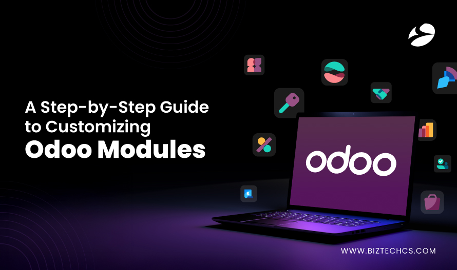 Customizing Odoo Modules: Step-by-Step Guide for Businesses