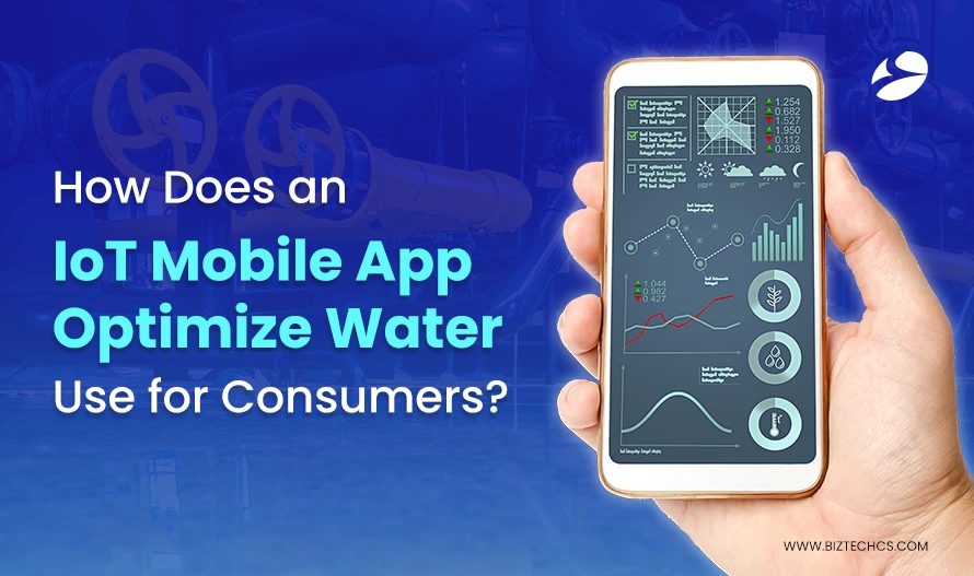How Does an IoT Mobile App Optimize Water Use for Consumers?