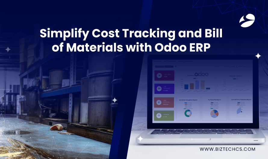 How to Effectively Manage Bill of Materials (BOM), Track Production Costs and Enhance Cost Efficiency with Odoo ERP?