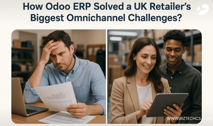How Odoo ERP Solved a UK Retailer's Biggest Omnichannel Challenges?
