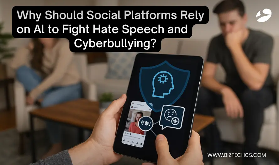Why Should Social Platforms Rely on AI to Fight Hate Speech and Cyberbullying?