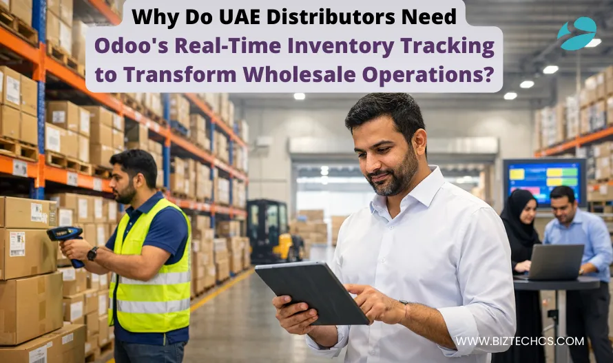 Why Do UAE Distributors Need Odoo's Real-Time Inventory Tracking to Transform Wholesale Operations?